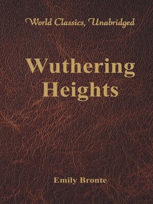 cover image of Wuthering Heights (World Classics, Unabridged)